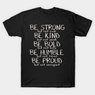 Be Strong Motivational Quote T-Shirt